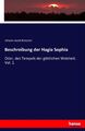 Beschreibung der Hagia Sophia Oder, des Tempels der göttlichen Weisheit. Vol. 1