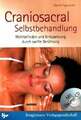 Craniosacral-Selbstbehandlung : Wohlbefinden und Entspannung durch sanfte Buch