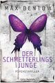 Max Bentow / Der Schmetterlingsjunge /  9783442489824