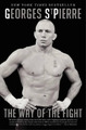 Georges St-Pierre The Way of the Fight (Taschenbuch)
