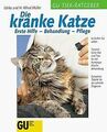 Die kranke Katze. Erste Hilfe - Behandlung - Pflege von ... | Buch | Zustand gut