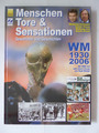 Menschen Tore & Sensationen: WM 1930-2006 Buch Netzer Hartmann Wero 2002