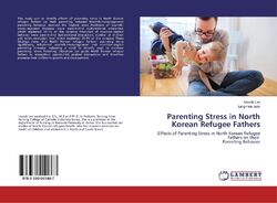 Parenting Stress in North Korean Refugee Fathers Insook Lee (u. a.) Taschenbuch