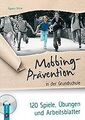 Mobbing-Prävention in der Grundschule: 120 Spiele, ... | Buch | Zustand sehr gut