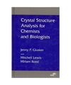 Crystal Structure Analysis for Chemists and Biologists (Methods in Stereochemica