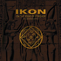 IKON on the edge of forever (20th Anniversary Edition) 2CD