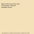 Harry Potter Harry Potter and the Chamber of Secrets. Gryffindor Edition, Joanne