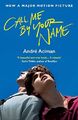 Call Me By Your Name, Andre Aciman