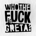 WHO THE FUCK IS GRETA? Fridays CO2 for Demo Future Black Vinyl Sticker Aufkleber