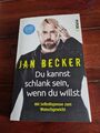 Du kannst schlank sein, wenn du willst - Jan Becker | Buch | Zustand Sehr gut