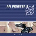 City - Am Fenster 2 - CD