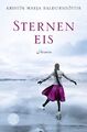 Sterneneis : Roman. Kristín Marja Baldursdóttir. Übers. von Ursula Giger / Fisch