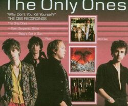 Only Ones - Why Don't You Kill Yourself - The CBS Recordings - Only Ones CD VALN