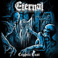ETERNAL - Cryptic Lust CD, NEU