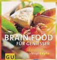 Brain Food für Genießer - GU Kochbuch für kluge Köpfe