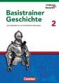 Entdecken und verstehen - Geschichtsbuch - Basistrainer Geschichte - Heft 2