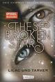 These Broken Stars. Lilac und Tarver von Amie Kaufman (2016, Gebundene Ausgabe)