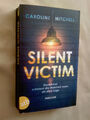 Caroline Mitchell: Silent Victim       (9783746635521)