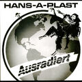 Hans-A-Plast - Ausradiert (Vinyl LP - 1983 - EU - Reissue)