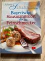 Bayerische Hausmannskost für Feinschmecker von Alfons Schuhbeck