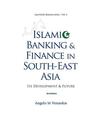 Islamic Banking and Finance in South-East Asia: Its Development & Future, Angelo