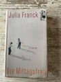 Die Mittagsfrau von Julia Franck (2009, Gebundene Ausgabe )