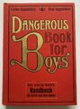 Dangerous Book for Boys Das einzig wahre Handbuch für Väter und ihre Söhne gut