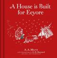 A. A. Milne ~ Winnie-the-Pooh: A House is Built for Eeyore: Sp ... 9781405286626