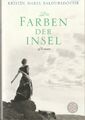 Die Farben der Insel von Kristín Marja Baldursdóttir (2011, Taschenbuch)