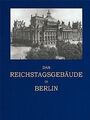 Das Reichstagsgebäude in Berlin von Paul Wallot | Buch | Zustand sehr gut