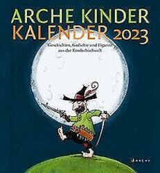 Arche Kinder Kalender 2023: Geschichten, Gedichte u... | Buch | Zustand sehr gutGeld sparen & nachhaltig shoppen!