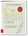 Die Beauty-Fitness-Formel von Ingo Froböse (2018, Gebundene Ausgabe) UNGELESEN