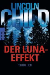 Der Luna-Effekt | Lincoln Child | Thriller | Taschenbuch | 320 S. | Deutsch