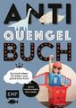 Anti-Quengel-Buch - Survival-Ideen für Eltern und glückliche Kids Sabrina Müller