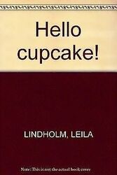 Hello cupcake! von LINDHOLM, LEILA | Buch | Zustand sehr gut*** So macht sparen Spaß! Bis zu -70% ggü. Neupreis ***