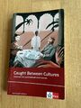 Caught between cultures. Schülerbuch | Colonial and postcolonial short stories