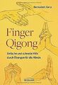 Finger-Qigong: Einfache und schnelle Hilfe durch Üb... | Buch | Zustand sehr gut