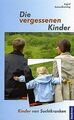 Die vergessenen Kinder: Kinder von Suchtkranken von Aren... | Buch | Zustand gut