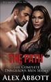 The Path The Complete Dangerous Men Collection Alex Abbott Taschenbuch Paperback