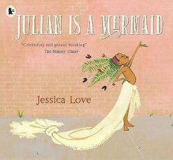 Julian Is a Mermaid-Jessica Love-Taschenbuch - 1406386421 - gut
