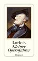 Loriots kleiner Opernführer | Loriot | Deutsch | Taschenbuch | 155 S. | 2007