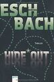 Hide*Out von Eschbach, Andreas | Buch | Zustand akzeptabel