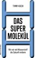 Timm Koch | Das Supermolekül | Taschenbuch | Deutsch (2019) | 176 S. | Westend