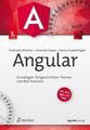 Angular: Grundlagen, fortgeschrittene Themen und Best Practices ? inkl. RxJS, Ng
