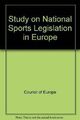 Study on National Sports Legislation in Europe| Buch| Chaker, Andre Noel