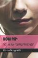 Icona Pop: "G" steht für "FREUNDIN" von Primo Scagnetti Taschenbuch Buch