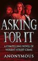 Asking for it von Anonymous | Buch | Zustand gut