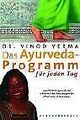 Das Ayurveda-Programm für jeden Tag von Verma, Vinod | Buch | Zustand gut