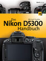 Michael Gradias / Das Nikon D5300 Handbuch