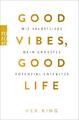 Good Vibes, Good Life | Vex King | 2020 | deutsch | Good Vibes, Good Life